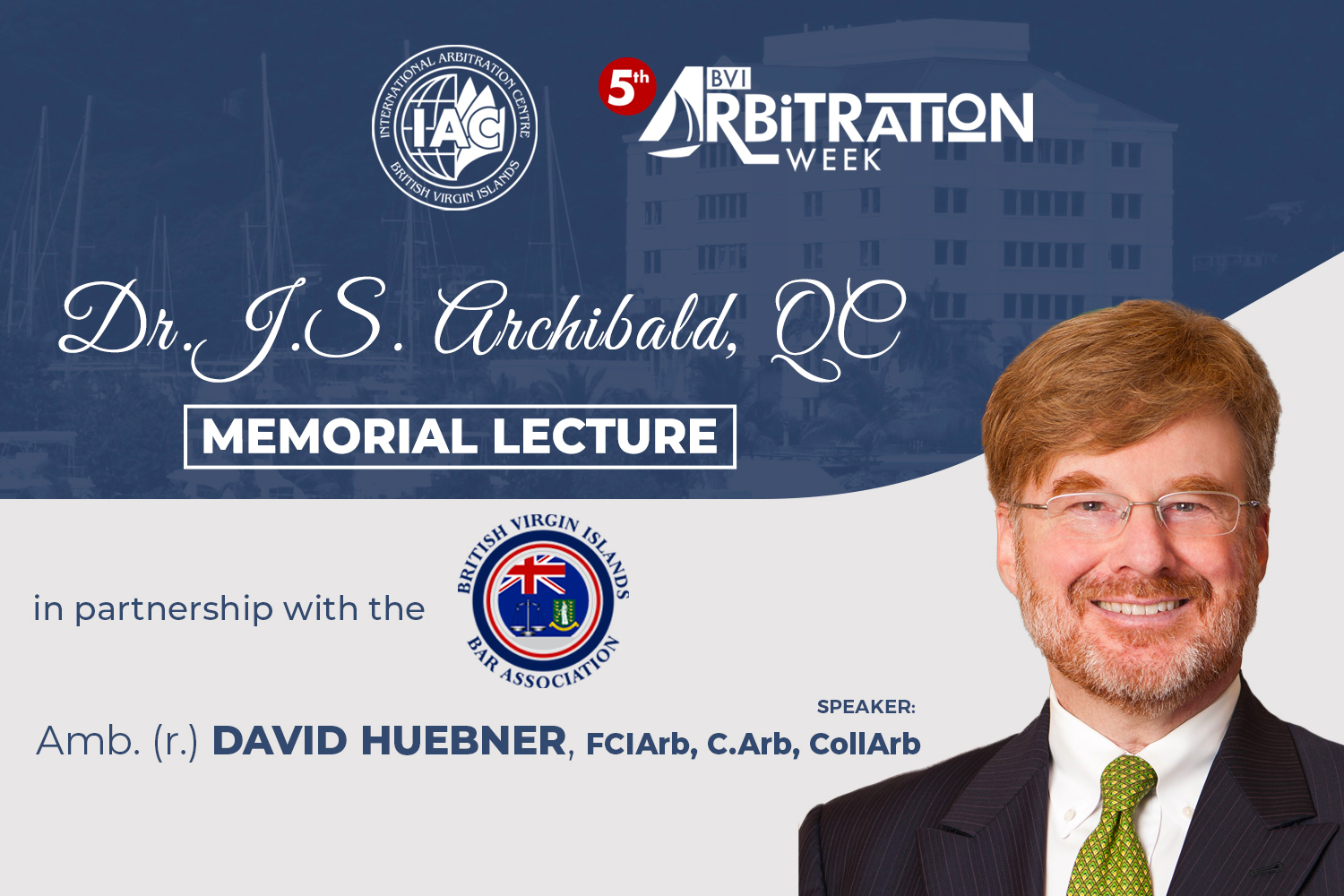 Renowned Ambassador (ret.) DAVID HUEBNER to Deliver Keynote Lecture at the Dr. J.S. Archibald QC Memorial Lecture